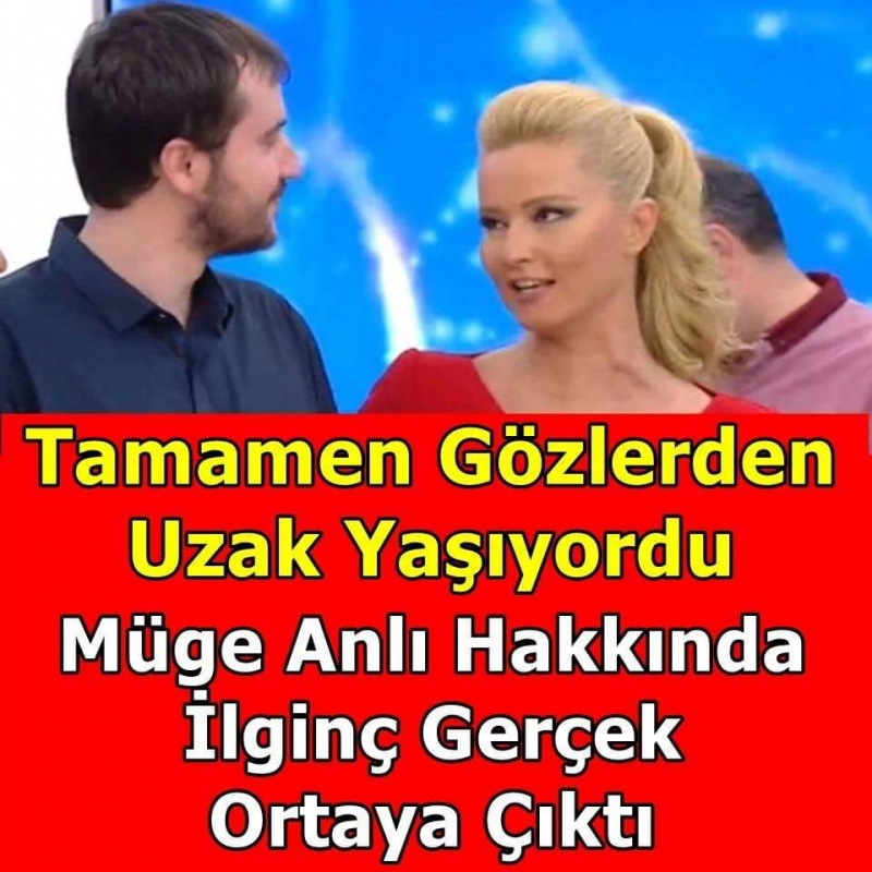 Gözlerden Uzak Yaşıyordu: Müge Anlı İle İlgili İlginç Gerçek Ortaya Çıktı