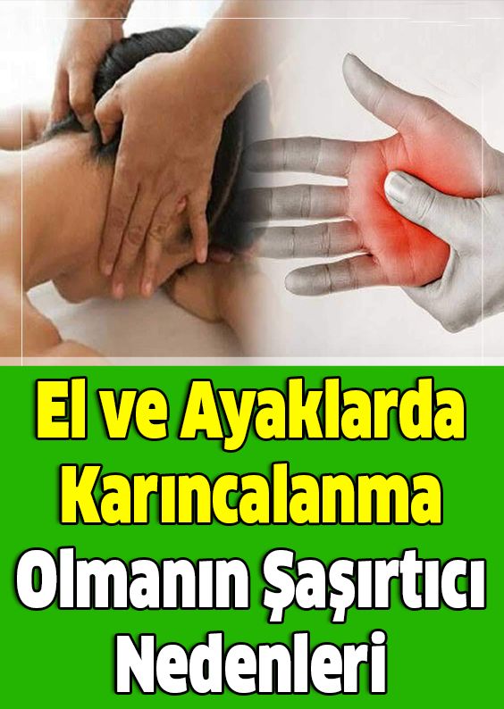 Ellerimizde ve Ayaklarımızda Karıncalanma Olmasının Şaşırtıcı Nedenleri