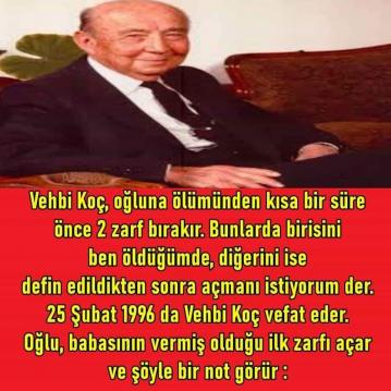 Vehbi Koç, oğlu Rahmi Koç’a ölümünden kısa bir süre önce 2 adet zarf bırakır. 