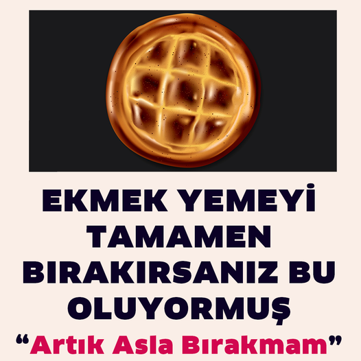 Ekmek Yemeyi Sevmeyenler Dikkat! 