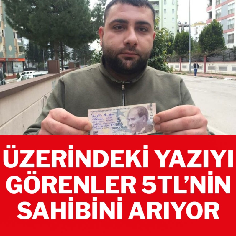 Üzerindeki yazıyı gören esnaf 5 liranın sahibini arıyor: Paranın üzerinde öyle bir şey yazıyor ki, okuyanlar kahroldu