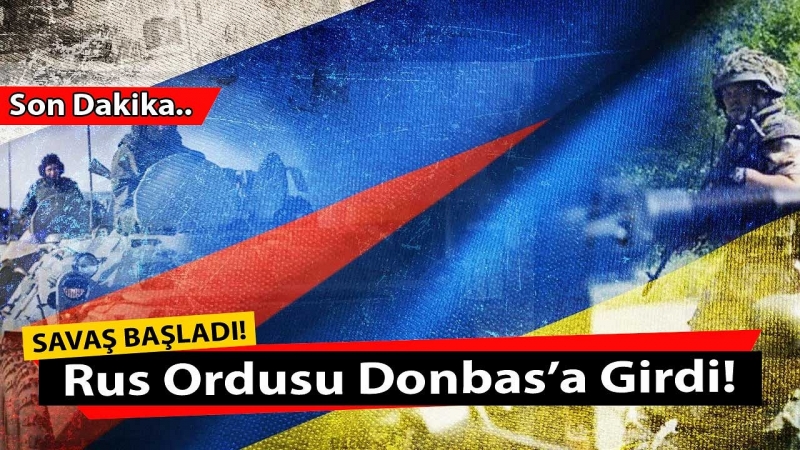 Son Dakika: Rus Ordusu Ukrayna'ya Girdi, Savaş Başladı. Patlama Sesleri Geliyor