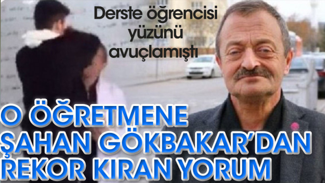 Şahan Gökbahar'ın O Öğretmen İçin Yaptığı Yorum, İzlenme Rekoru Kırdı.