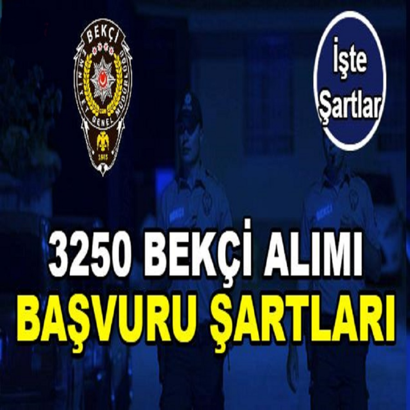 Son Dakika: EGM En az lise mezunu 3 bin 250 bekçi alımı yapacak