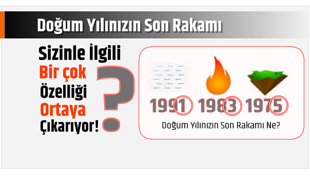 Doğum Yılınızın Son Rakamı Ne? O Rakam Sizinle Alakalı Birçok Özelliği Ortaya Çıkarıyor!..