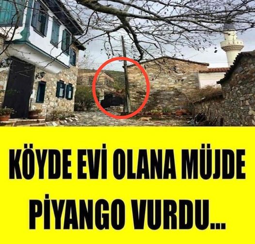 Köyde Evi Olanlara Müjde! Resmen Piyango Vurdu.