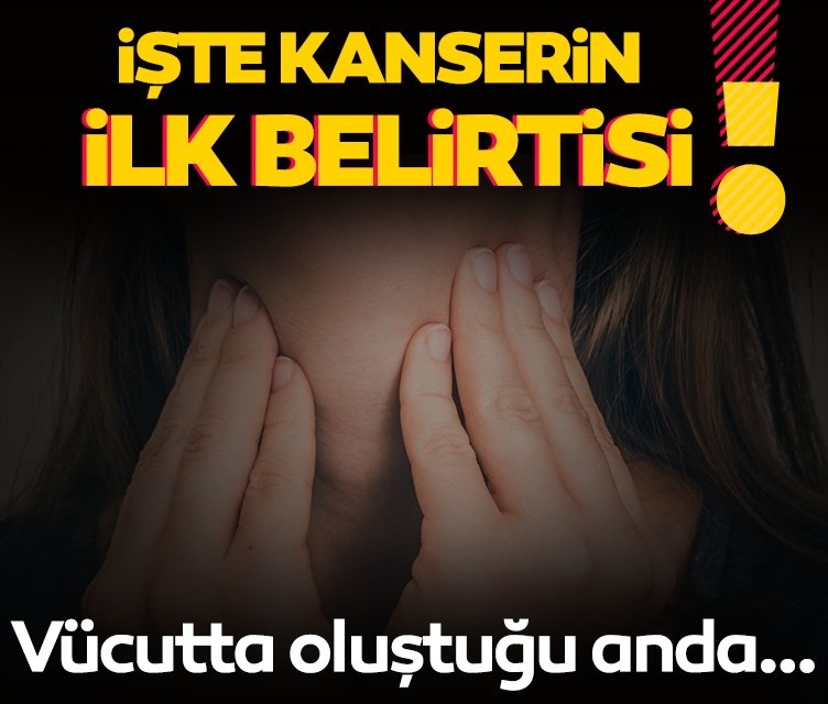 Kanser vücutta oluştuğu an bu belirtiyi veriyor! İşte kanserin ilk belirtisi