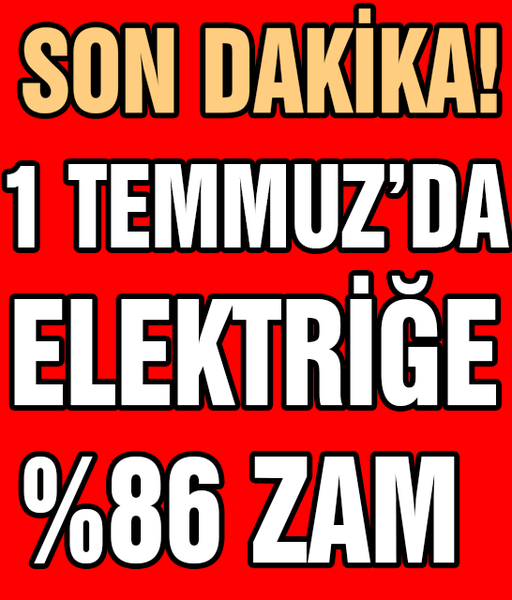 Elektriğe son yılların en büyük zammı geliyor! Tam %86 oranında gelecek..!