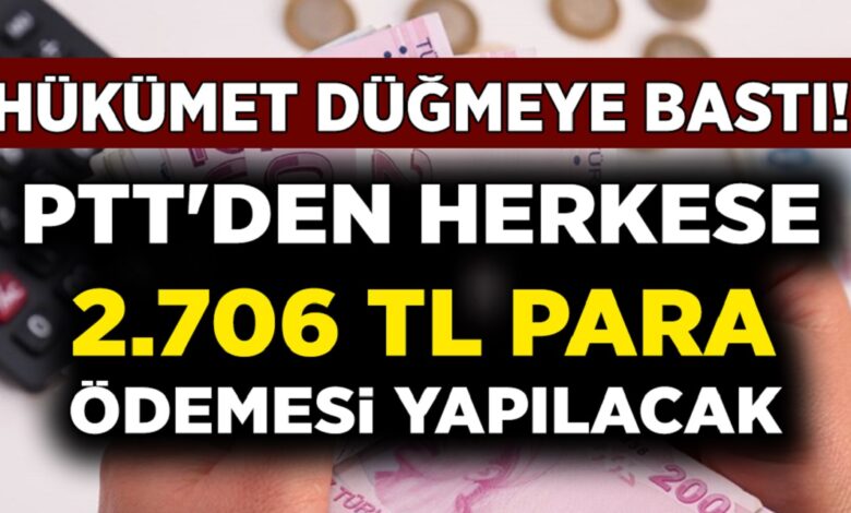 Hükümet düğmeye bastı: 18 – 75 yaş arası şartları taşıyan herkese PTT üzerinden nakit 2.706 TL anında ödeme yapılacak!