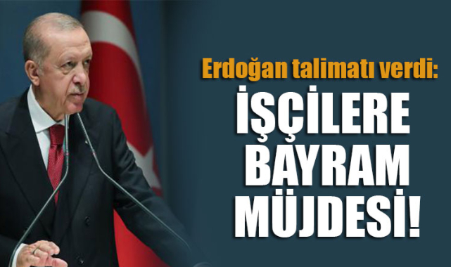 İşçilere Bayram Müjdesi