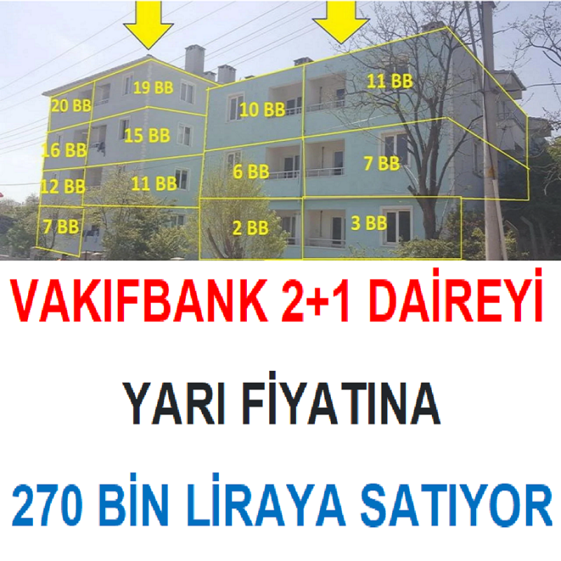 VAKIFBANK 2+1 DAİREYİ  YARI FİYATINA  270 BİN LİRAYA SATIYOR