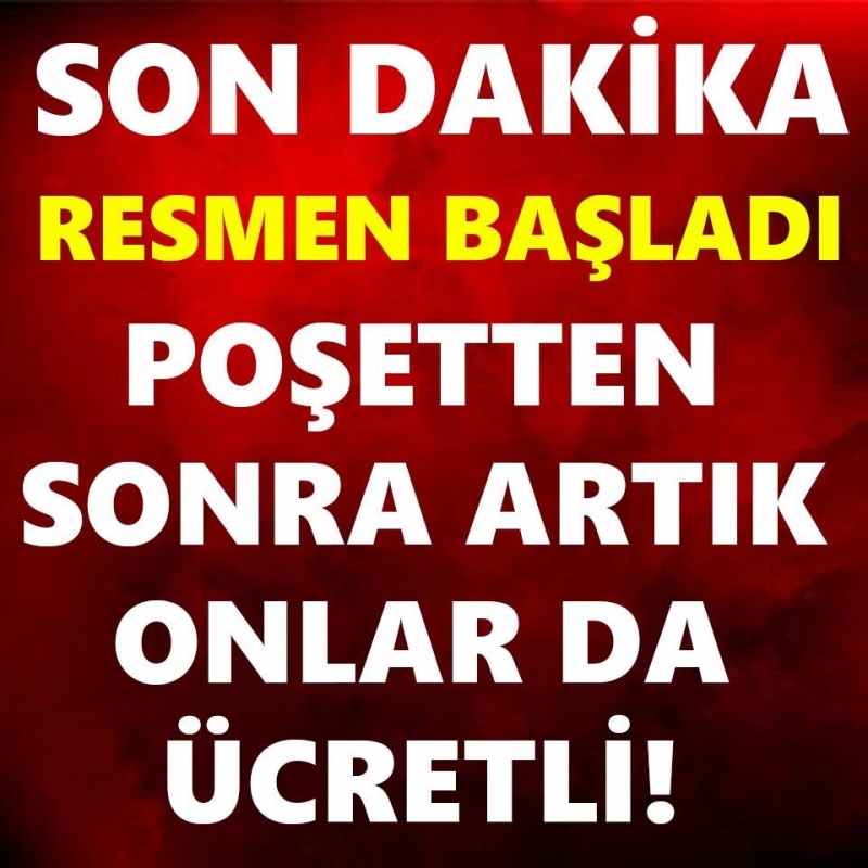 Resmen Başladı: Poşetten Sonra Bunlar da Artık Ücretli..