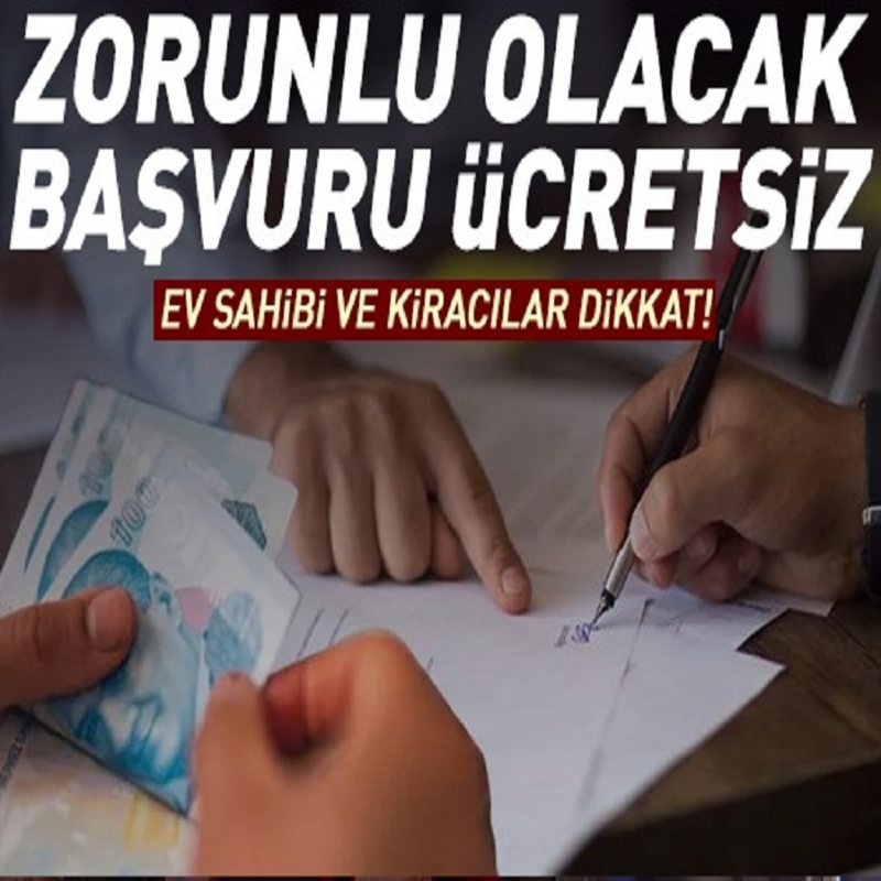 Ev sahibi ve kiracılar dikkat! Zorunlu olacak.