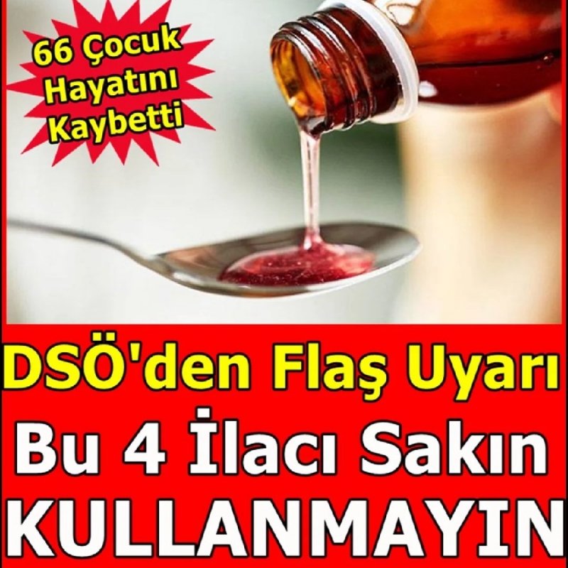 DSÖ'den Önemli Uyarı: Sakın bu 4 İlacı kullanmayın