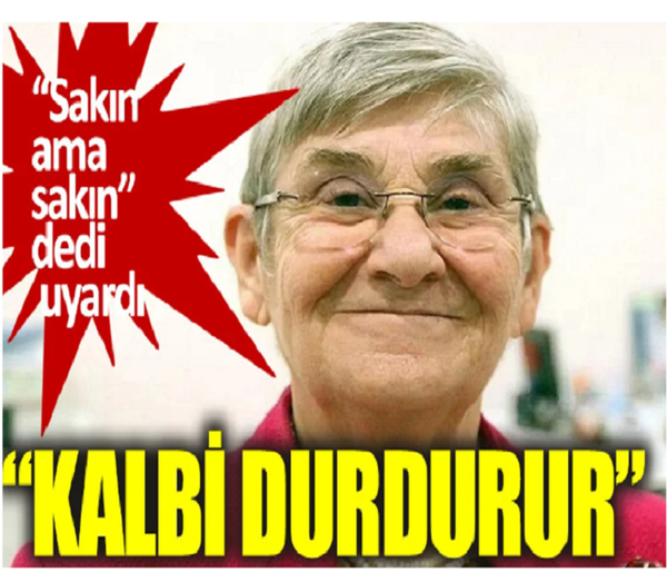 Canan Karatay: Sakın ama sakın içmeyin, kalbi durdurur