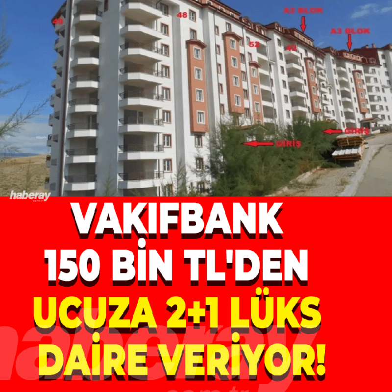 Vakıfbank 150 bin TL'den Ucuza 2+1 Lüks Daire Veriyor! İşte Başvuru Şartları!