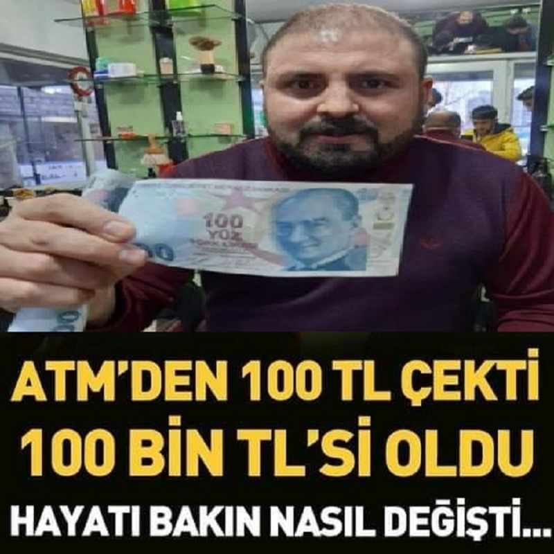 ATM'den Çektiği 100 TL hakkında Gerçeği Öğrenin Havalara Uçtu: 100 TL'si 100 bin TL olacak