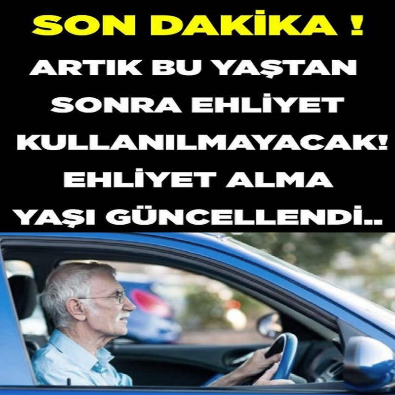 Ehliyette yaş sınırı değişti