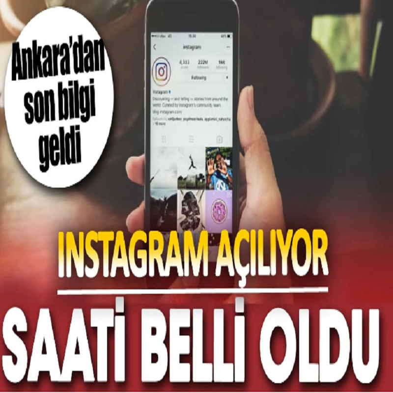 Instagram açılıyor saati belli oldu. Ankara’dan son bilgi geldi