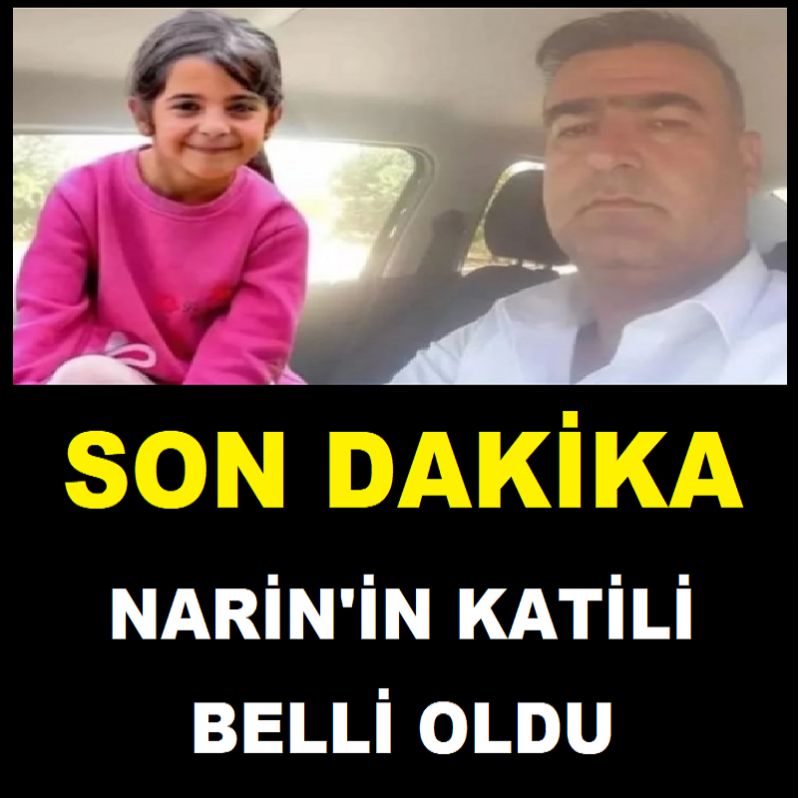 Son Dakika: Narin'in Katili Belli Oldu