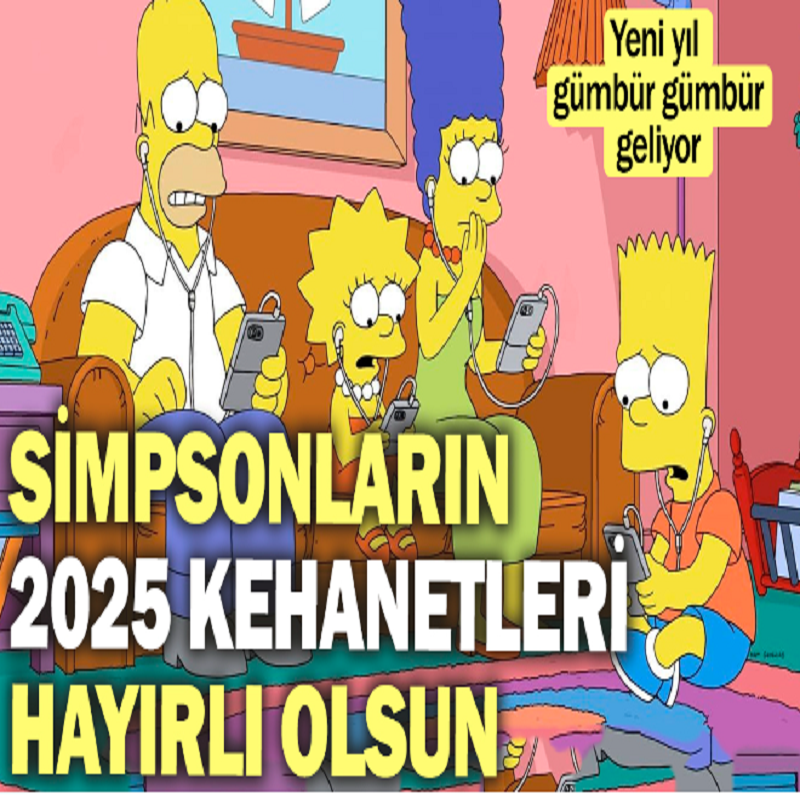 Simpsonların 2025 kehanetleri korkuttu: Gerçekleşirse eyvah ki ne eyvah!