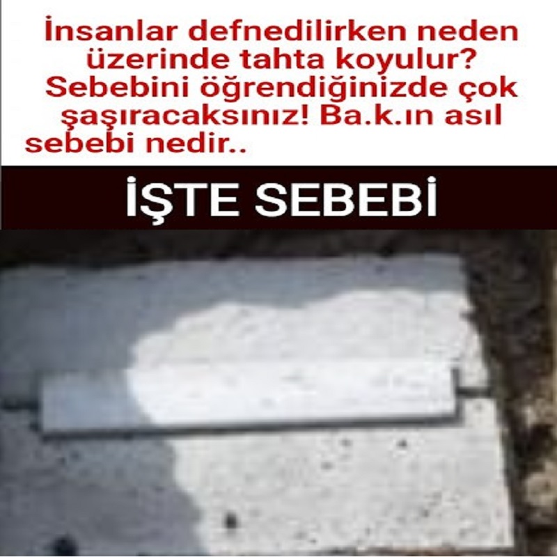 İnsanlar defnedilirken üzerine neden tahta konulur? Sebebini öğrendiğinizde çok şaşıracaksınız!