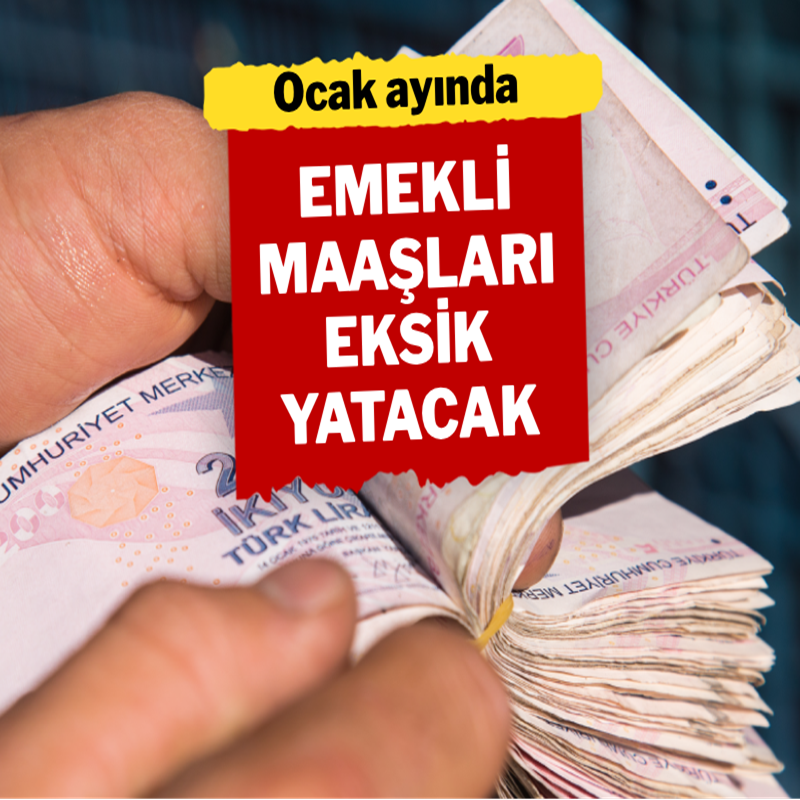 Ocak ayında emekli maaşları eksik yatacak