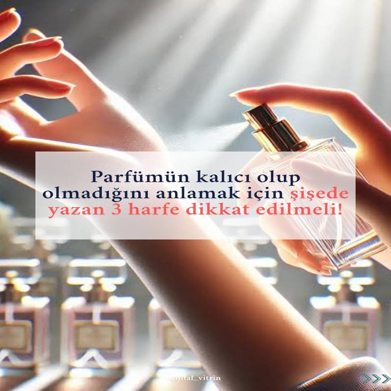 Parfümün Kalıcı Olup Olmadığını Anlamak İçin Şişede Yazan 3 Harfe Dikkat Edin