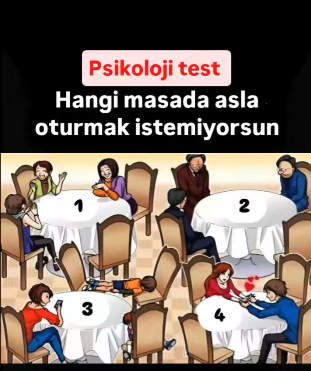 Psikolojik test: Hangi masada asla oturmak istemiyorsun?
