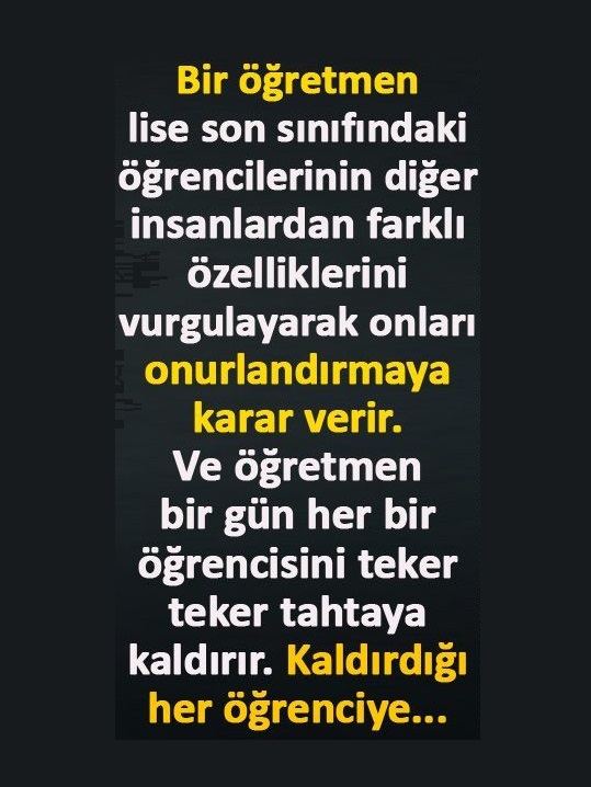Bir Öğretmen Lise Son Sınıfındaki Öğrencilerinin Diğer İnsanlardan Farklı Özelliklerini Vurgulayarak Onları Onurlandırmaya Karar Verir