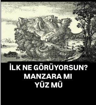 İLK NE GÖRÜYORSUN? MANZARA MI, YOKSA YÜZ MÜ?