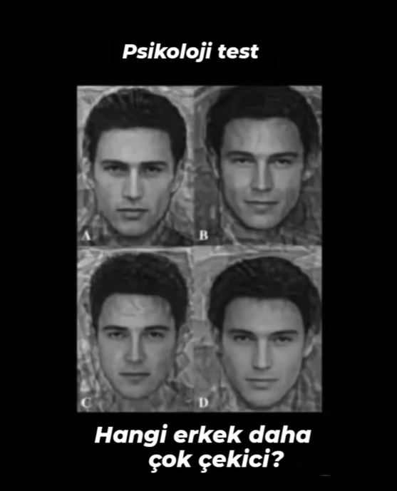 Psikolojik Test. Hangi Erkek Daha Çekici?