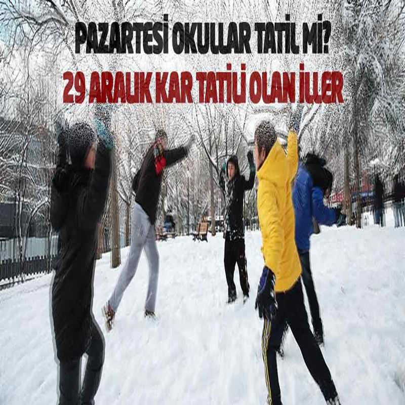 Son Dakika: Yarın Çok Sayıda İlde Okullar Tatil Edildi