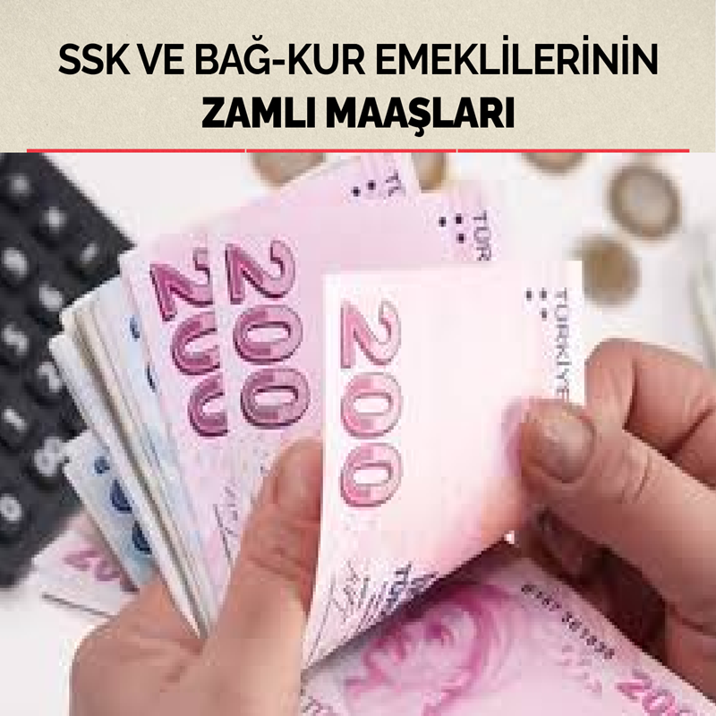 SSK ve Bağkur Emeklilerin Zamlı Maaşları