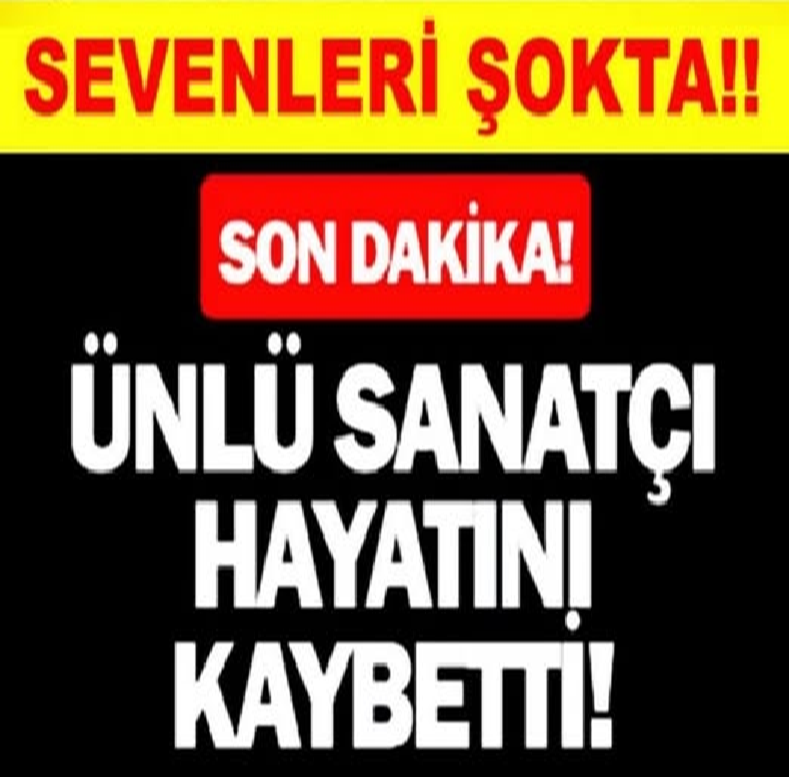 Son Dakika: Ünlü Şarkıcı Hayatını Kaybetti