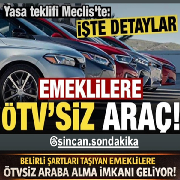 Emeklilere Ötv’siz Araç Geliyor!