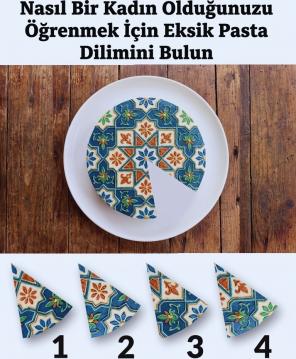 Nasıl Bir Kadın Olduğunuzu Öğrenmek İçin Eksik Pasta Dilimini Bulun