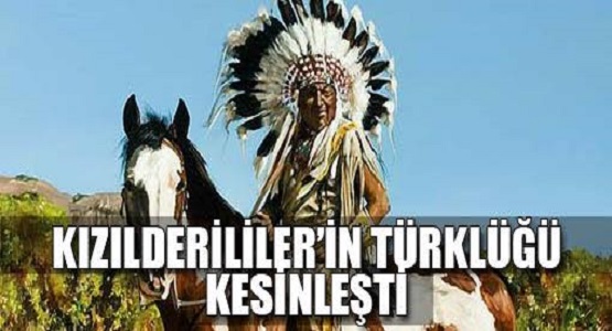 Bilim, 'Kızılderililer Türktür' dedi.