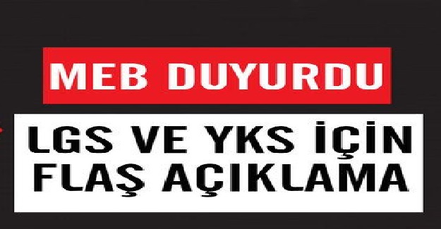 MEB'den 2021 Yılı LGS ve YKS Açıklaması