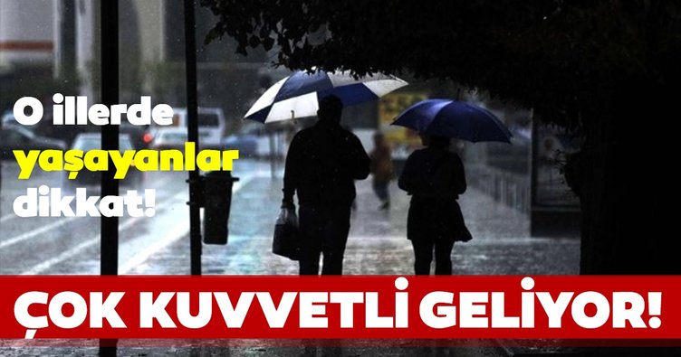 Meteorolojiden bu iki ilimiz için kuvvetli sağanak uyarısı