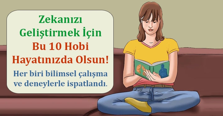 Zekanızı Geliştirmek İçin Bu 10 Hobiyi Mutlaka Hayatınıza Sokmalısınız 