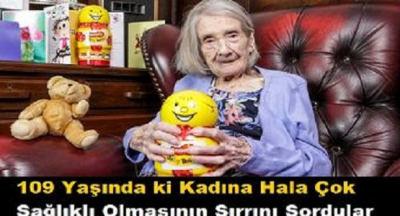 109 Yaşında ki Kadına Hala Çok Sağlıklı Olmasının Sırrını Sordular,Cevabı Duyanlar Gülme Krizine Giriyor