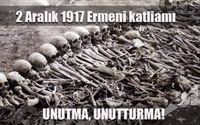 2 Aralık 1917 ermeni mezalimini UNUTMA, UNUTTURMA!