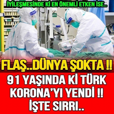 91 yaşında ki Türk ko-ronavirüsünü 10 günde yendi! İşte sırrı