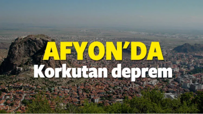 Afyon'da Korkutan Deprem