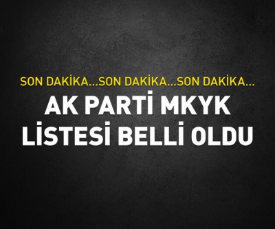 AK Parti MKYK listesi belli oldu
