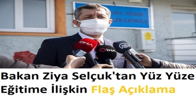 Bakan Ziya Selçuk'tan Yüz Yüze Eğitime İlişkin Flaş Açıklama