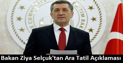 Bakan Ziya Selçuk'tan Dikkat Çeken Ara Tatil Açıklaması