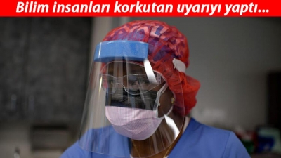 Bilim insanları uyardı: Yeni ve ölümcül salgınlar yolda!