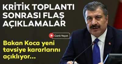 Bilim Kurulu Toplantısı Sonrası Bakan Koca'dan Çok Önemli Açıklamalar